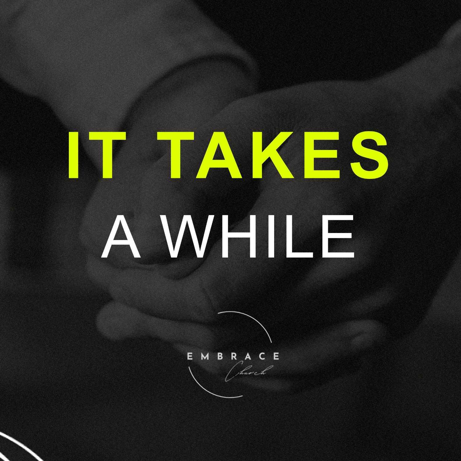 It Takes A While artwork